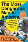 Most Dangerous Man in America - Bill Minutaglio ; Steven L. Davis - 9781455563593