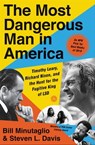 The Most Dangerous Man in America - Bill Minutaglio ; Steven L. Davis - 9781455563609