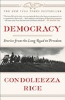 Democracy: Stories from the Long Road to Freedom - Condoleezza Rice - 9781455571192