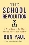 The School Revolution - Ron Paul - 9781455577163