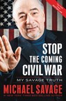 Stop the Coming Civil War - Michael Savage - 9781455582426