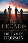 Su Legado - James Dobson - 9781455587780