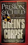 GIDEONS CORPSE - Douglas Preston ; Lincoln Child - 9781455588084