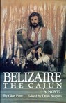 Belizaire the Cajun - Glen Pitre - 9781455600724