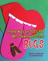 The Was an Old Lady Who Swallowed Some Bugs - Johnette Downing - 9781455605477