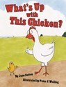 What's Up with This Chicken? - Jane Sutton - 9781455620852