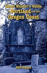 Ghost Hunter's Guide to Portland and Oregon Coast - Jeff Dwyer - 9781455621170