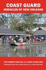 Coast Guard Miracles of New Orleans - Robert Mueller - 9781455626977