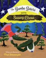 The Gumbo Gators and the Swamp Circus - Paul Schexnayder - 9781455628018
