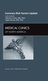 Coronary Risk Factors Update, An Issue of Medical Clinics - VALENTIN (MALLINCKRODT PROFESSOR OF MEDICINE,  Harvard Medical School, Chief, Cardiac Unit, Massachusetts General Hospital, Boston, MA) Fuster ; Jagat Narula - 9781455738892