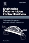 Engineering Documentation Control Handbook - Frank B. (NDIA Certified Configuration and Data Manager Watts - 9781455778607