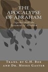 The Apocalypse of Abraham: Together with the Testament of Abraham - Moses Gaster - 9781456513542