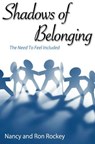 Shadows of Belonging - Nancy Rockey ; Ron Rockey - 9781456625399
