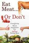 Eat Meat... or Don't - Bo Bennett - 9781456633332