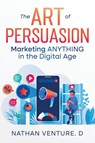 The Art of Persuasion - Nathan Venture. D - 9781456647667