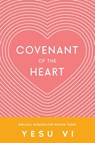 Covenant of the Heart - Yesu Vi - 9781456653781