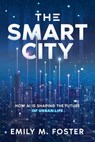 The Smart City - Emily M. Foster - 9781456659769