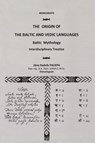 The Origin of the Baltic and Vedic Languages - Janis Paliepa - 9781456729028
