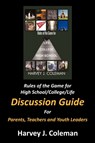 Rules of the Game for High School/College/Life - Harvey J. Coleman - 9781456744137