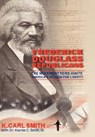 Frederick Douglass Republicans - K Carl Smith - 9781456758158