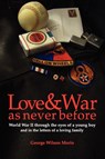 Love & War as Never Before - George Wilson Morin - 9781456801076
