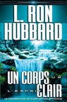 Un Corps Pur, l'Esprit Clair - L. Ron Hubbard - 9781457227967