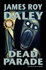 The Dead Parade - James Roy Daley - 9781458009524