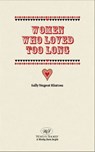 Women Who Loved Too Long - Sally N. Hintzen - 9781458013408