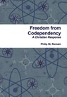 Freedom from Codependency: A Christian Response - Philip St. Romain - 9781458015051
