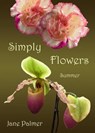 Simply Flowers, Summer - Jane Palmer - 9781458017666