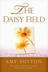 The Daisy Field - Amy Sutton - 9781458031570