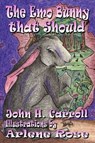 The Emo Bunny That Should - John H. Carroll - 9781458038494