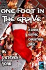 One Foot in the Grave-A Holiday Short Short Story - J. Steven York - 9781458043245