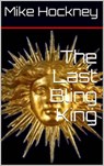 The Last Bling King - Mike Hockney - 9781458044587