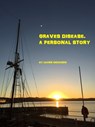 Graves Disease. A Personal Story - Leann Richards - 9781458047014