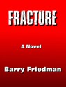 Fracture - Barry Friedman - 9781458047960