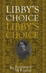 Libby's Choice - Rosemary McKinley - 9781458059321