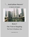 "And Gulliver Returns" Book 5 Our Visit to Singaling - GulliverReturns - 9781458075147