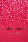 All That Glitters - Alisa Valdes - 9781458075932