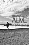Alive (How to Enjoy Living) - Ryan Peter - 9781458076274