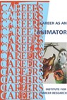 Career as an Animator - Institute For Career Research - 9781458078360