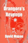 Drangora's Revenge - David Mason - 9781458078797