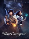 The Great Convergence - Joseph R. Lallo - 9781458095299