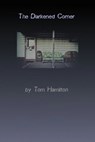 The Darkened Corner - Tom Hamilton - 9781458097255