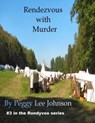 Rendezvous with murder - Peggy Johnson - 9781458101051