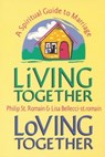 Living Together, Loving Together: A Spiritual Guide to Marriage - Philip St. Romain - 9781458102935