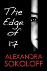 The Edge of Seventeen - Alexandra Sokoloff - 9781458110237