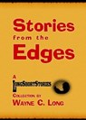 Stories from the Edges - A LongShortStories Collection - Wayne C. Long - 9781458122773