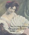 The First Merry Widow A Biography of Carrie Moore - Leann Richards - 9781458124760