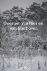 Geesten, van Hier en Van Hierboven - Luc Vos - 9781458125545
